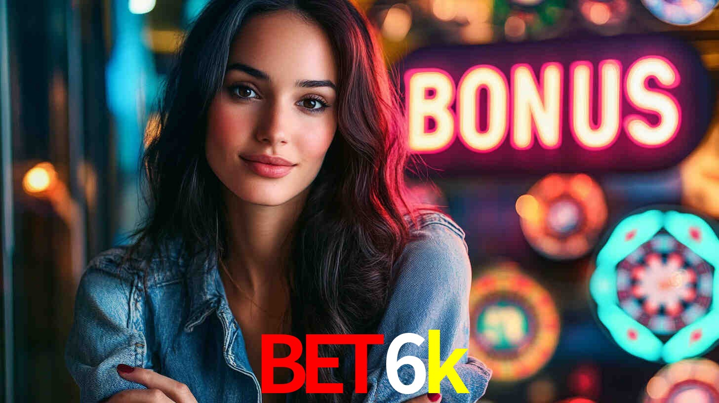 bet6k - Cassino Digital do Brasil - bet6k.com